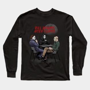 Kill begins after coffee Long Sleeve T-Shirt